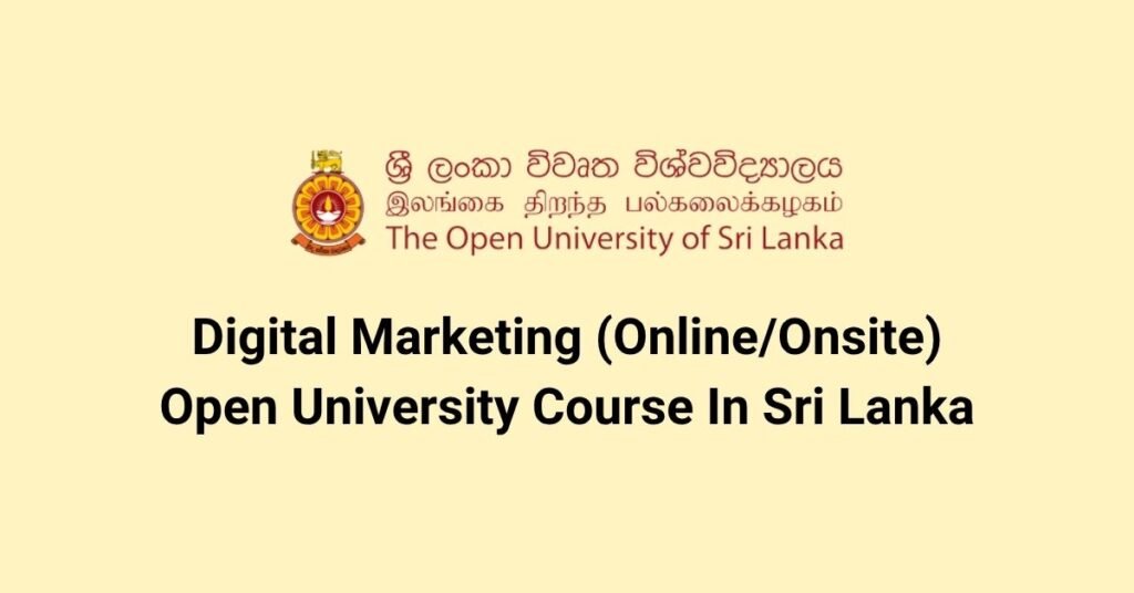 Digital Marketing (Online/Onsite) Open University Course In Sri Lanka