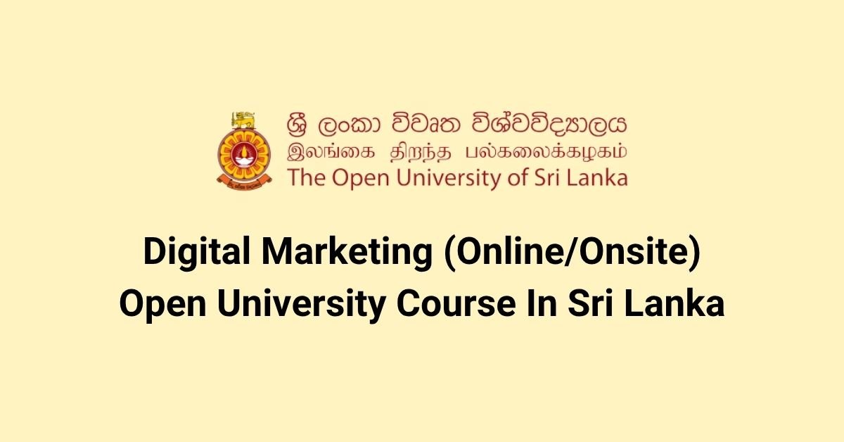 Digital Marketing (Online/Onsite) Open University Course In Sri Lanka