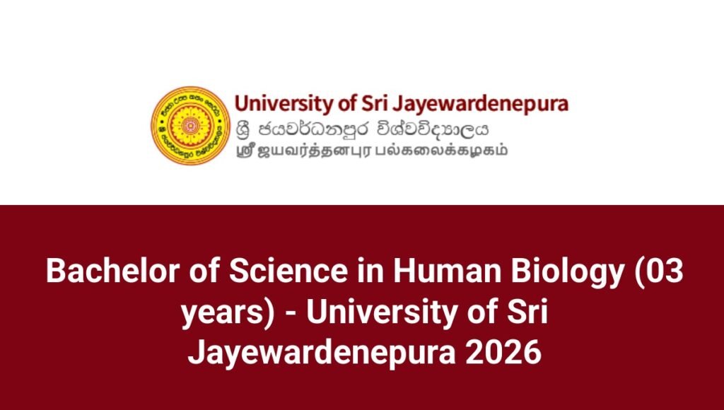 Bachelor of Science in Human Biology (03 years) - University of Sri Jayewardenepura 2026
