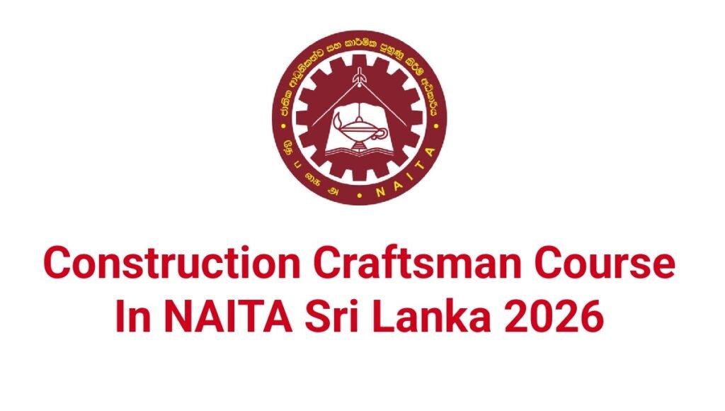Construction Craftsman Course In NAITA Sri Lanka 2026