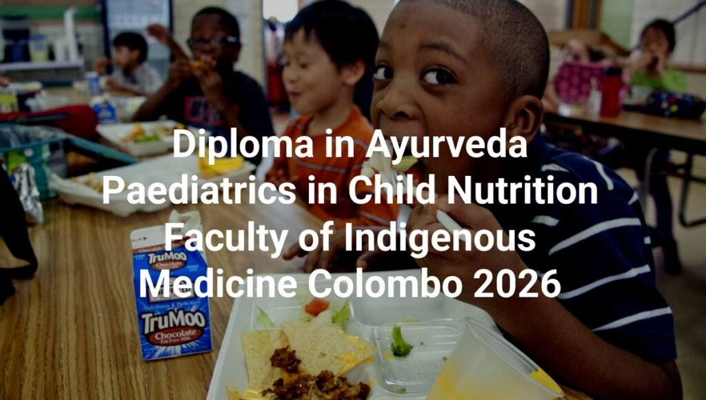 Diploma in Ayurveda Paediatrics in Child Nutrition Faculty of Indigenous Medicine Colombo 2026