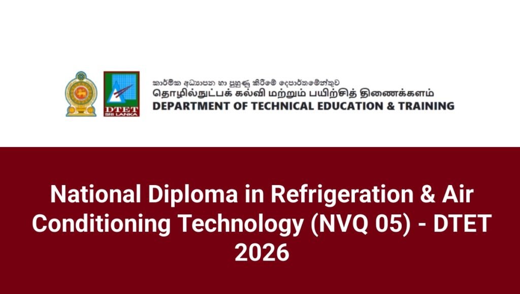 National Diploma in Refrigeration & Air Conditioning Technology (NVQ 05) - DTET 2026