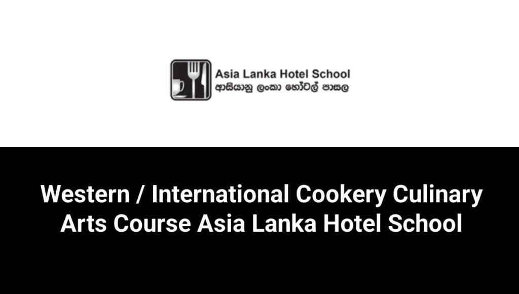 Western / International Cookery Culinary Arts Course Asia Lanka Hotel School