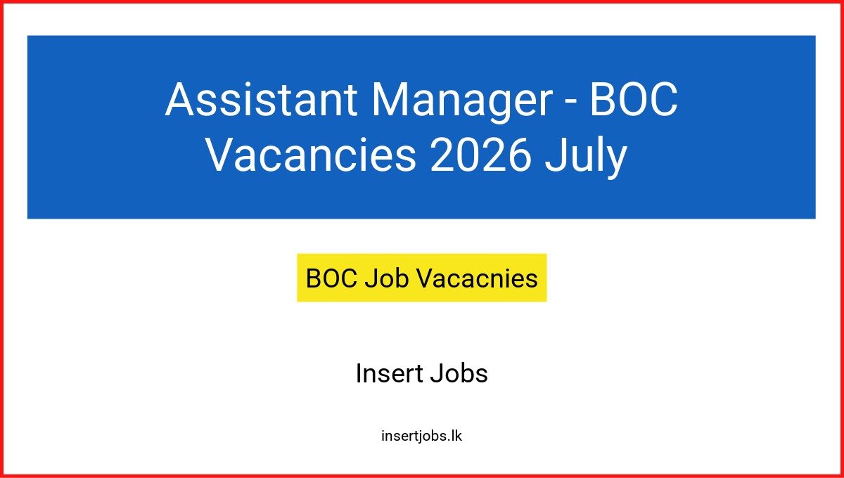 Assistant Manager - BOC Vacancies 2026 July