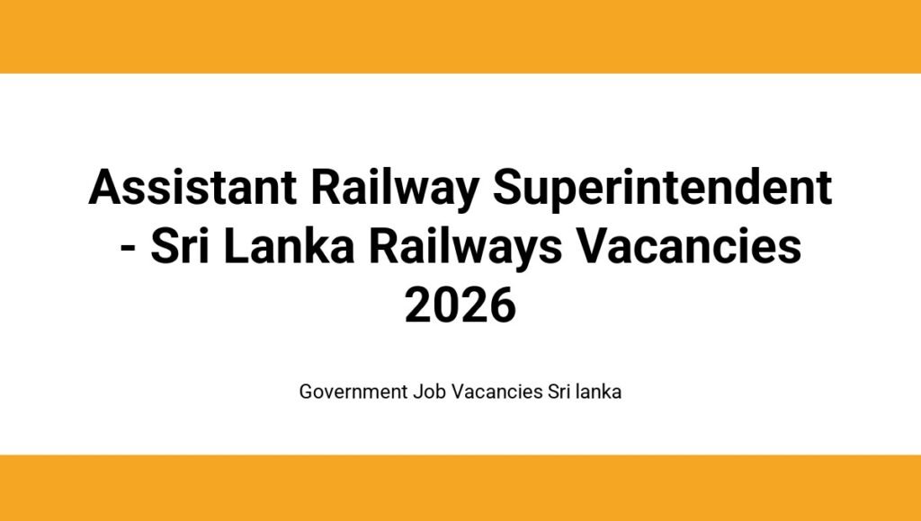 Assistant Railway Superintendent - Sri Lanka Railways Vacancies 2026