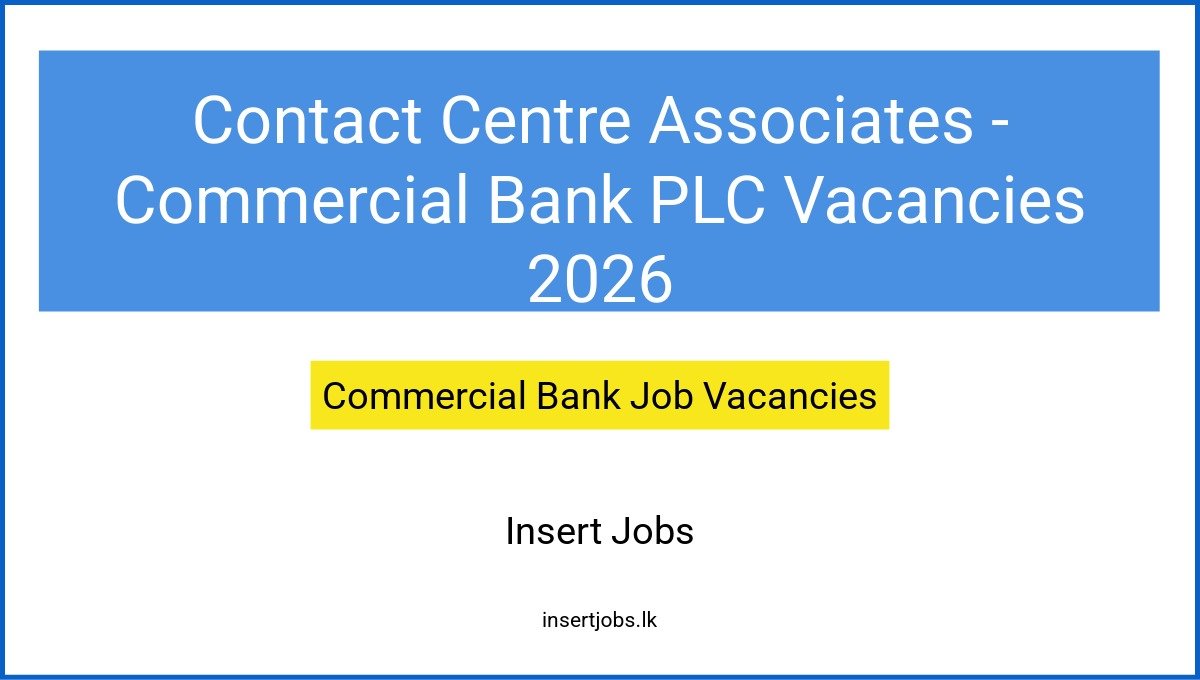 Contact Centre Associates - Commercial Bank PLC Vacancies 2026