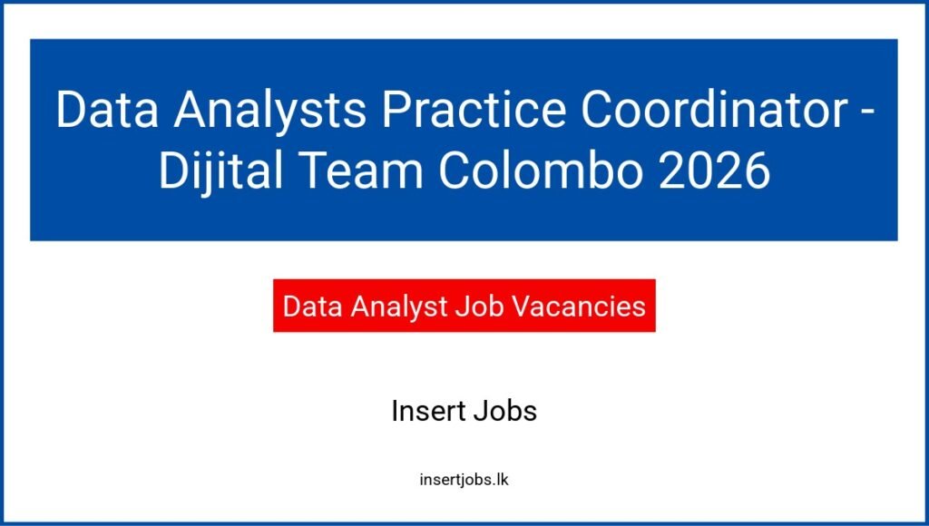 Data Analysts Practice Coordinator - Dijital Team Colombo 2026