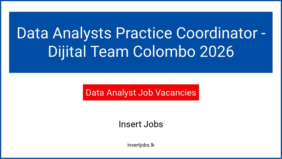 Data Analysts Practice Coordinator - Dijital Team Colombo 2026