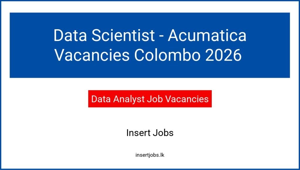 Data Scientist - Acumatica Vacancies Colombo 2026