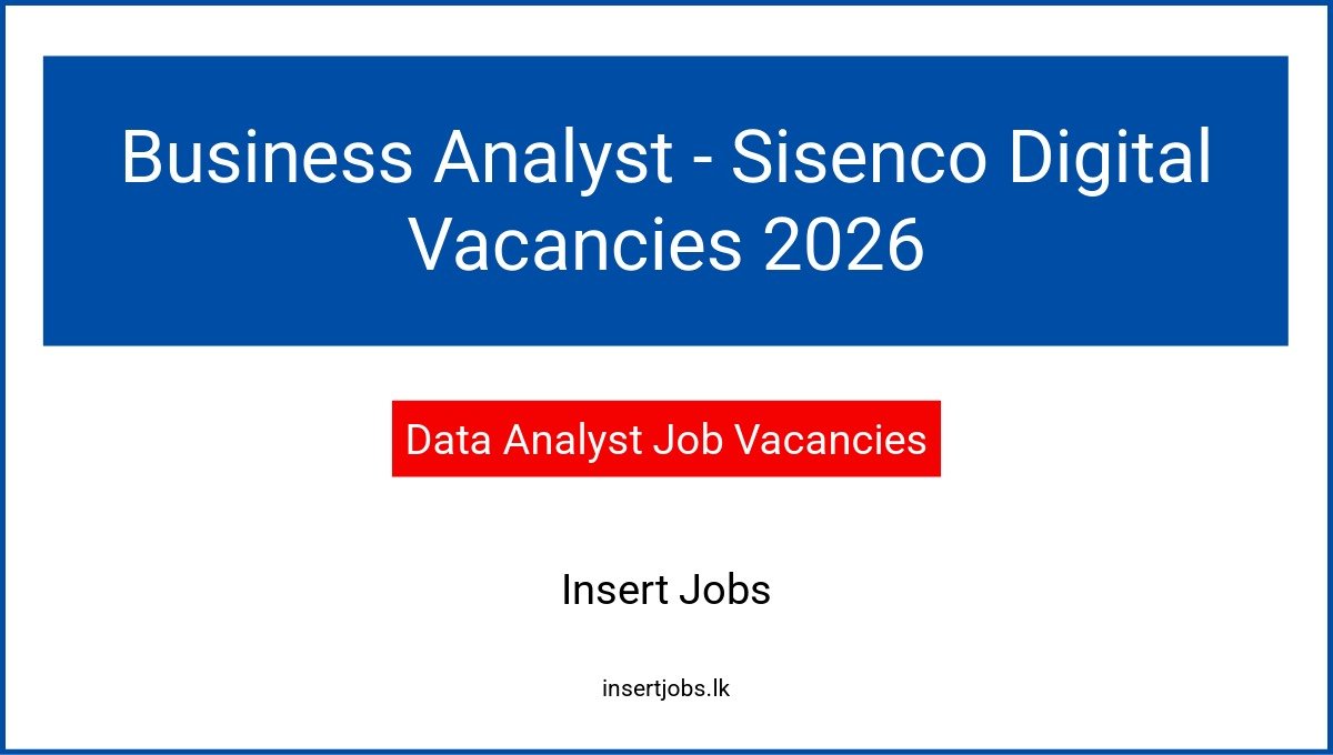 Business Analyst - Sisenco Digital Vacancies 2026