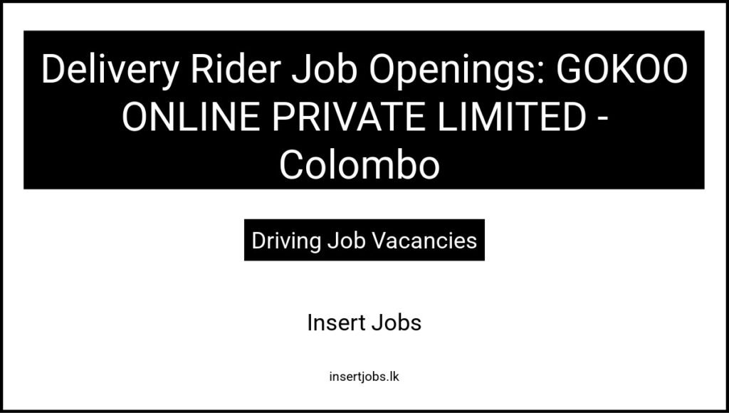 Delivery Rider Job Openings: GOKOO ONLINE PRIVATE LIMITED - Colombo 