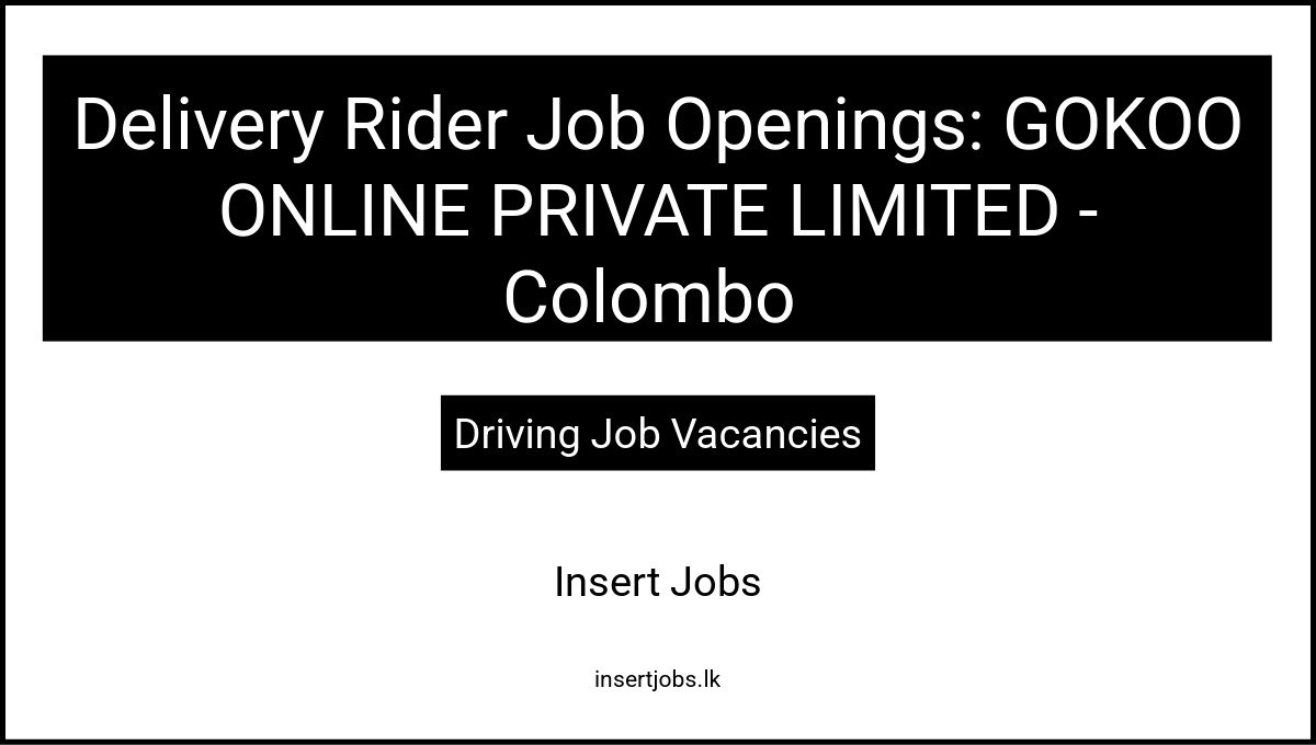 Delivery Rider Job Openings: GOKOO ONLINE PRIVATE LIMITED - Colombo 