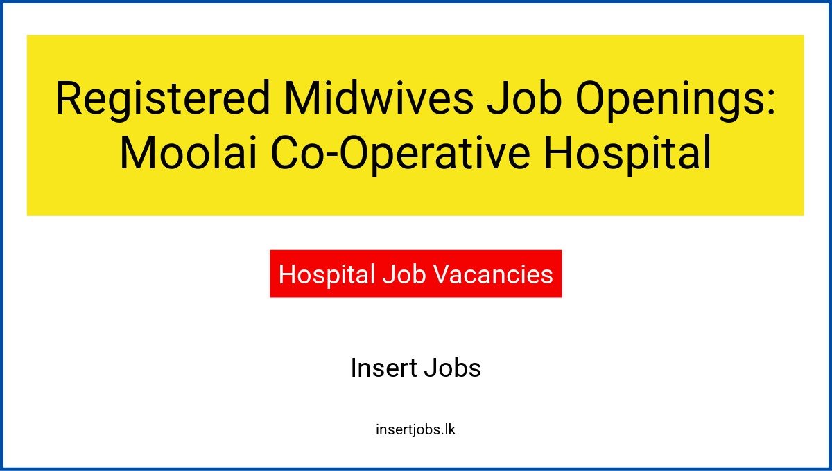 Registered Midwives Job Openings: Moolai Co-Operative Hospital