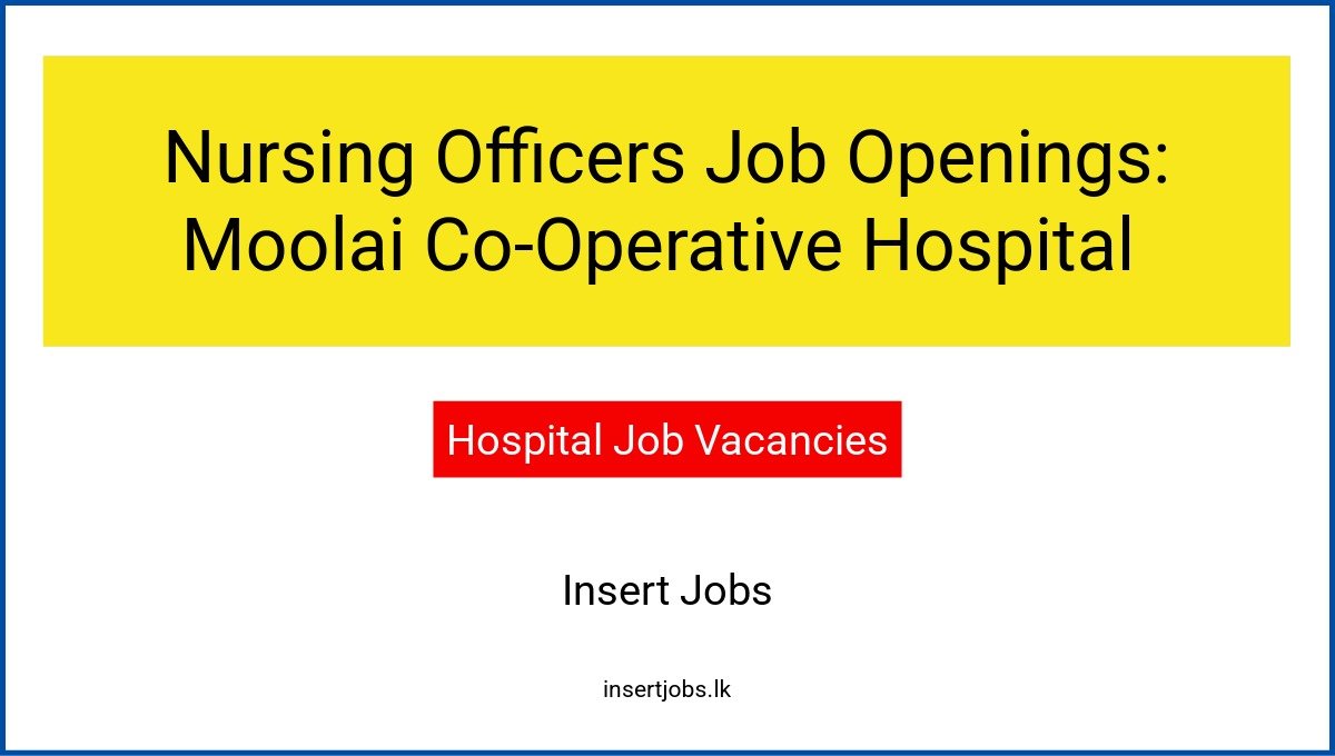 Nursing Officers Job Openings: Moolai Co-Operative Hospital 