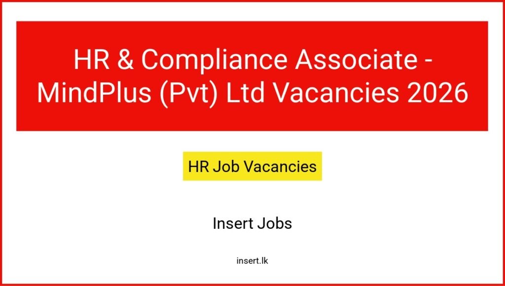 HR & Compliance Associate - MindPlus (Pvt) Ltd Vacancies 2026