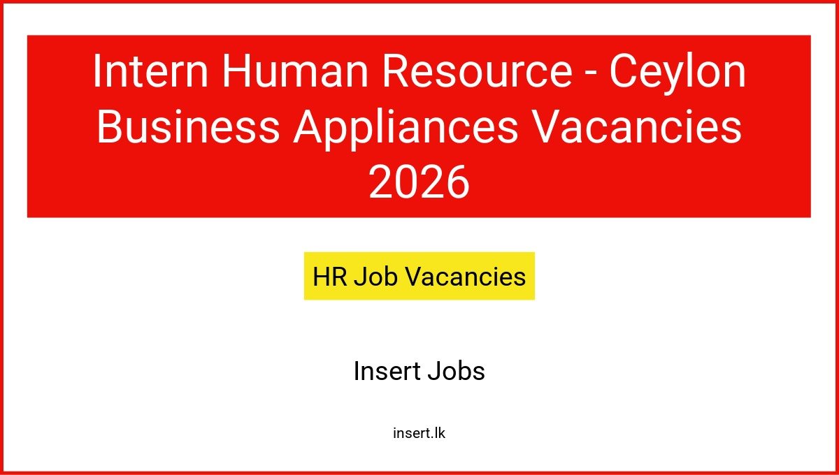 Intern Human Resource - Ceylon Business Appliances Vacancies 2026