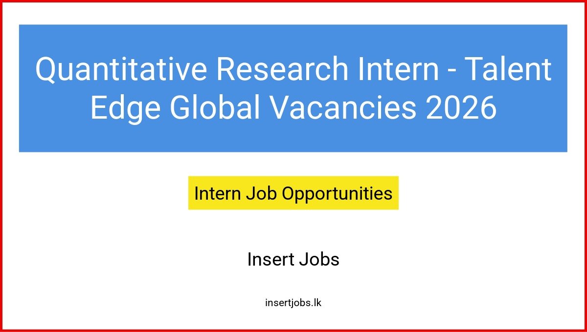 Quantitative Research Intern – Talent Edge Global Vacancies 2026