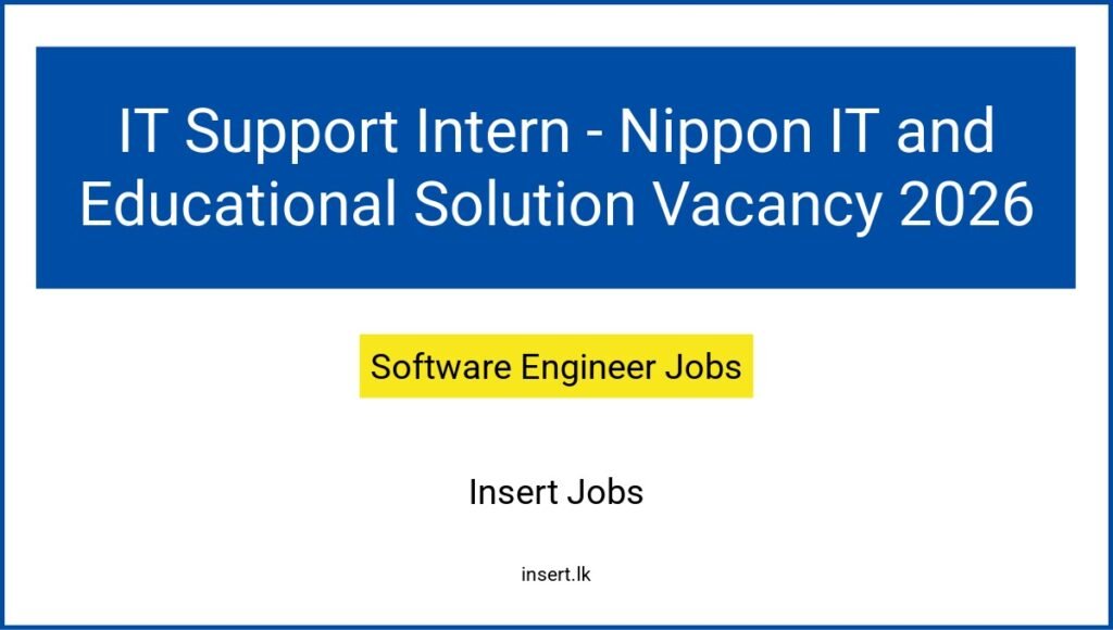 IT Support Intern - Nippon IT and Educational Solution Vacancy 2026