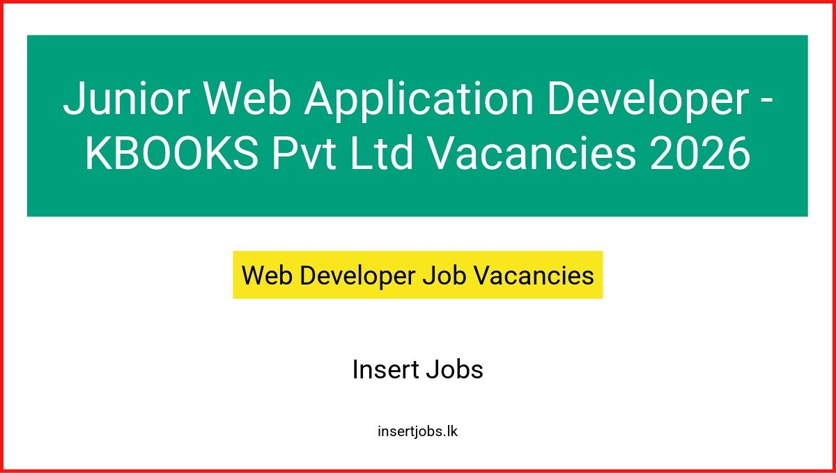 Junior Web Application Developer - KBOOKS Pvt Ltd Vacancies 2026