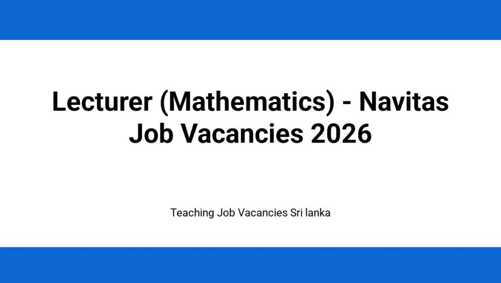 Lecturer (Mathematics) - Navitas Job Vacancies 2026