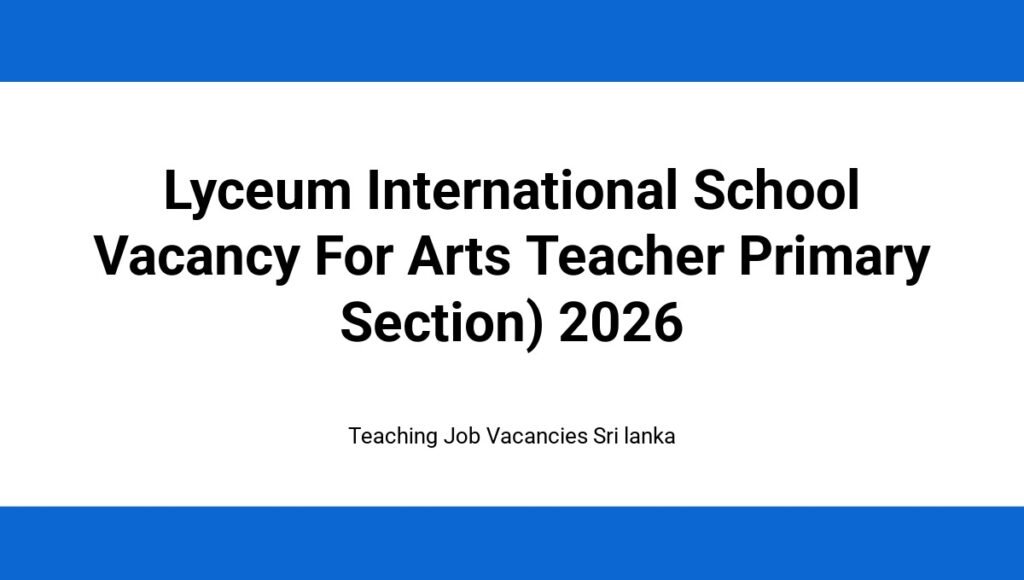 Lyceum International School Vacancy For Arts Teacher Primary Section) 2026
