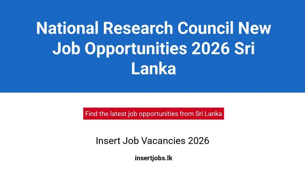 National Research Council New Job Opportunities 2026 Sri Lanka