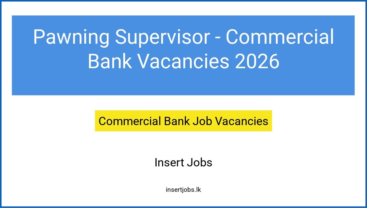 Pawning Supervisor - Commercial Bank Vacancies 2026