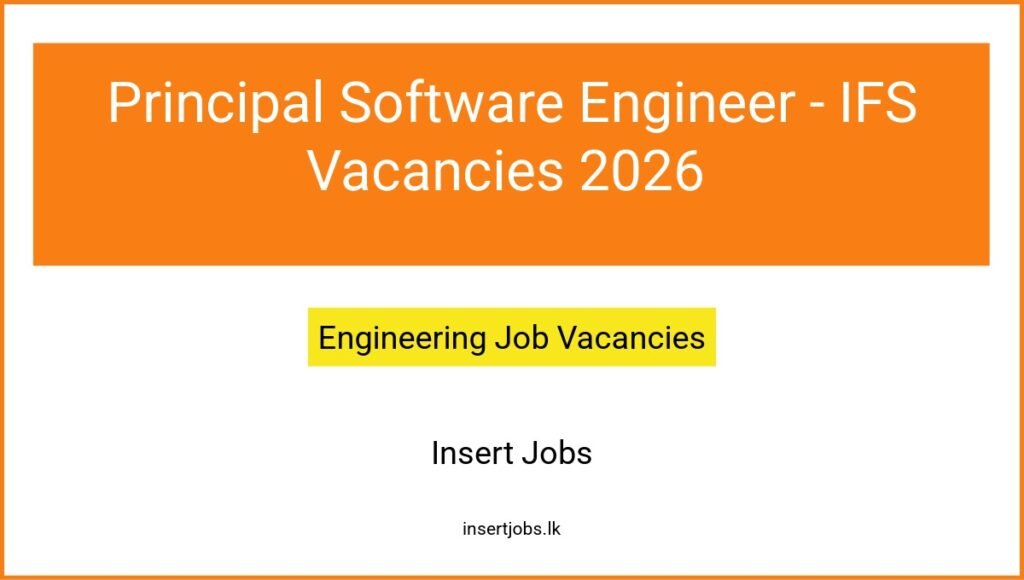 Principal Software Engineer - IFS Vacancies 2026
