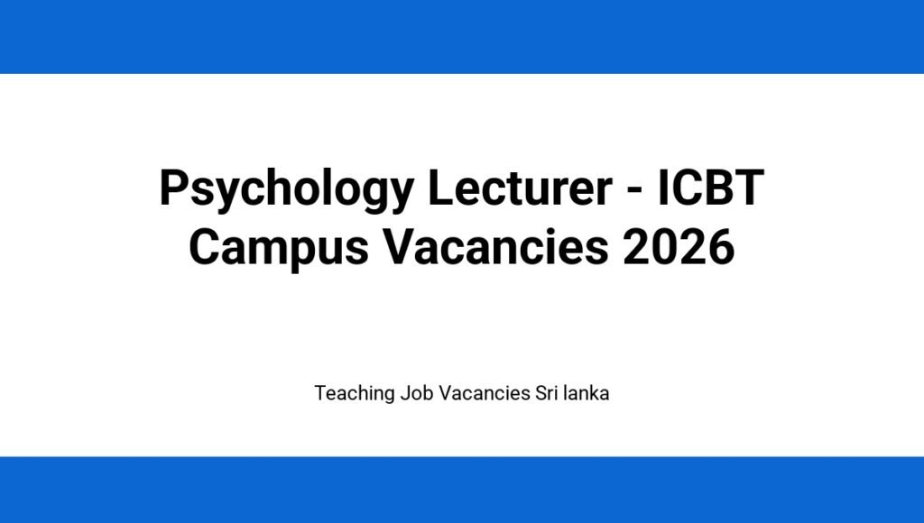Psychology Lecturer - ICBT Campus Vacancies 2026