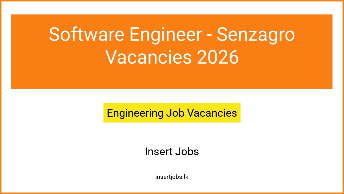 Software Engineer - Senzagro Vacancies 2026