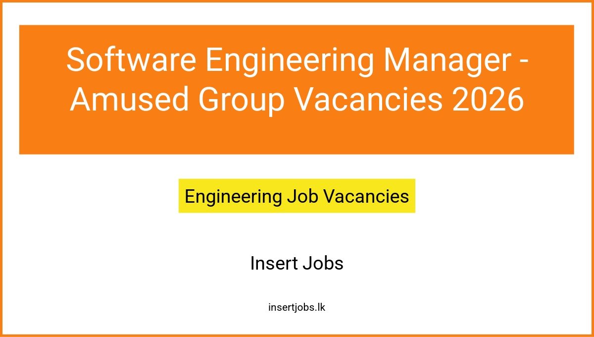 Software Engineering Manager - Amused Group Vacancies 2026