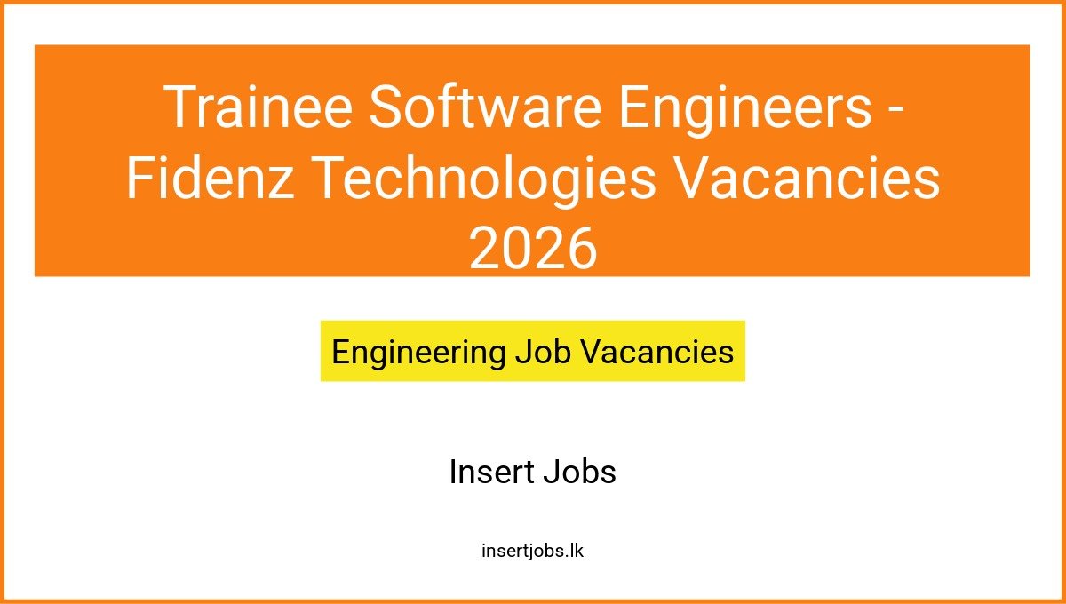 Trainee Software Engineers - Fidenz Technologies Vacancies 2026