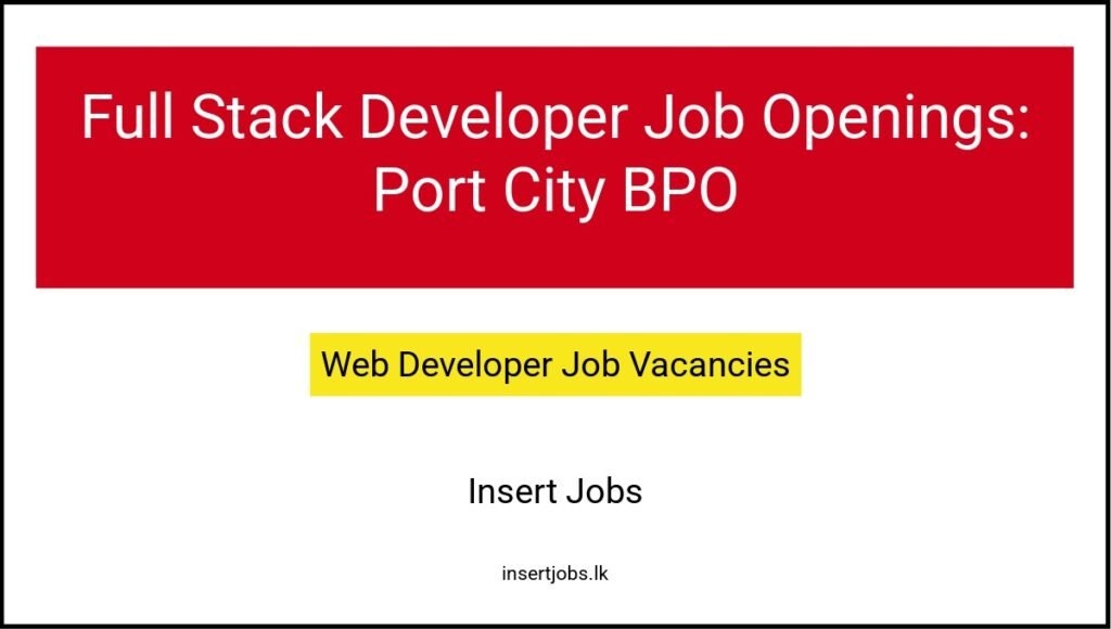 Full Stack Developer Job Openings: Port City BPO