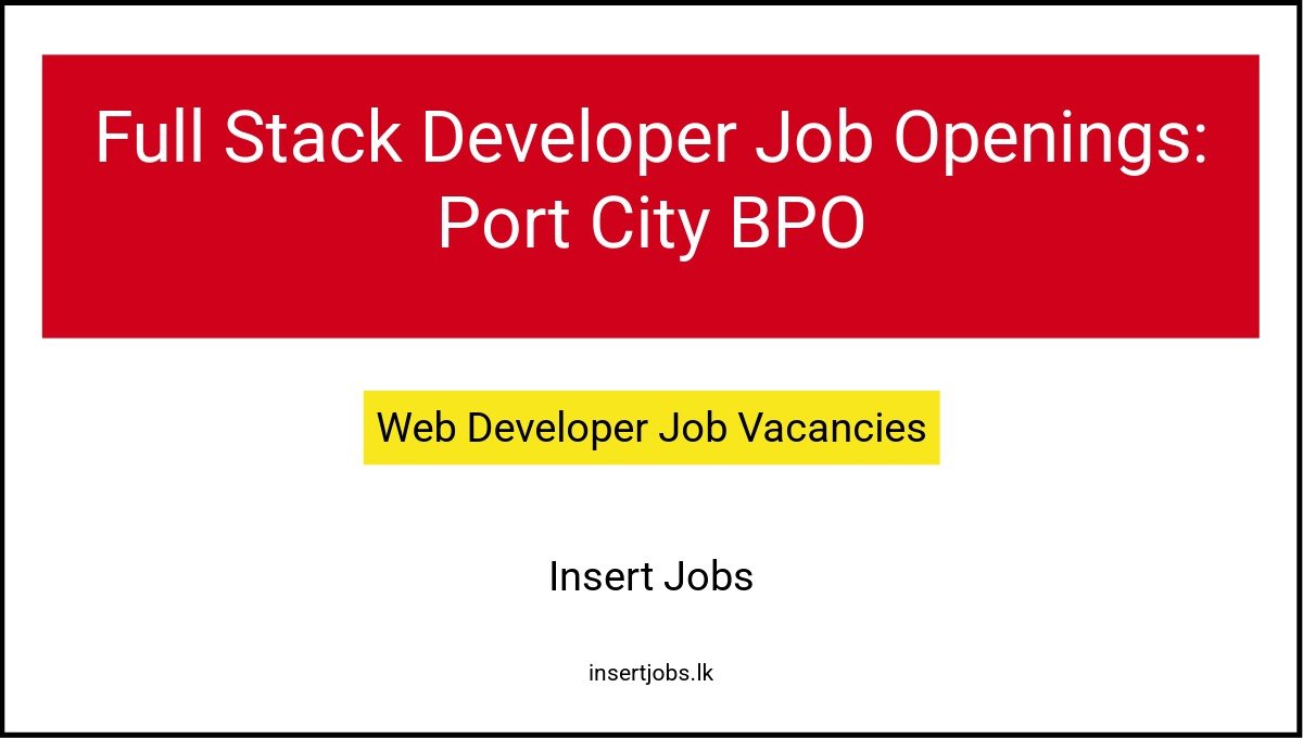 Full Stack Developer Job Openings: Port City BPO