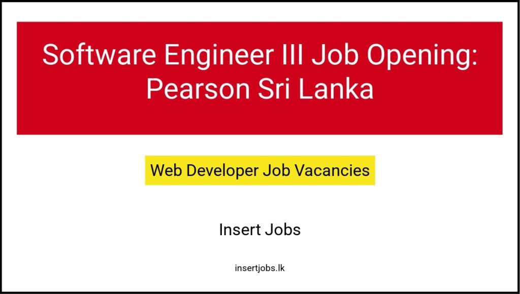 Software Engineer III Job Opening: Pearson Sri Lanka