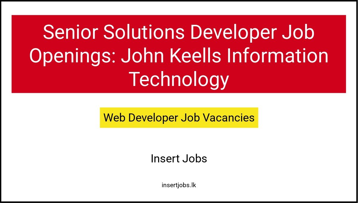 Senior Solutions Developer Job Openings: John Keells Information Technology