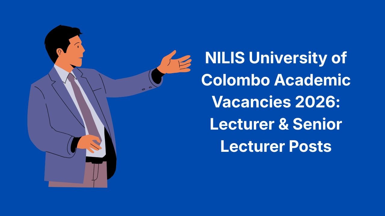 NILIS University of Colombo Academic Vacancies 2026: Lecturer & Senior Lecturer Posts