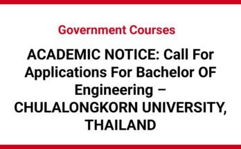 ACADEMIC NOTICE: Call For Applications For Bachelor OF Engineering – CHULALONGKORN UNIVERSITY, THAILAND