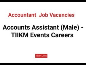Accounts Assistant (Male) - TIIKM Events Careers