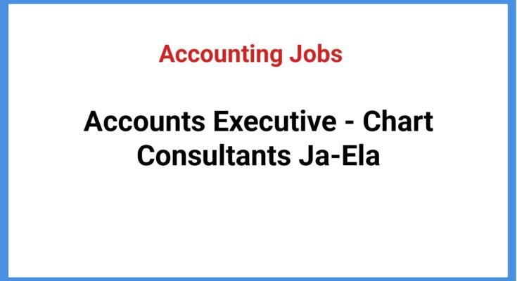 Accounts Executive - Chart Consultants Ja-Ela