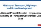 Additional Project Director – Engineering - Ministry of Transport Government Jobs 2026