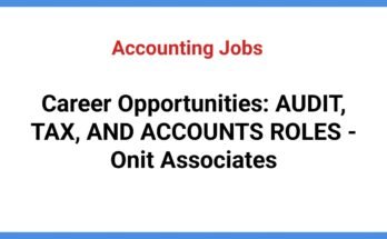 Career Opportunities: AUDIT, TAX, AND ACCOUNTS ROLES - Onit Associates