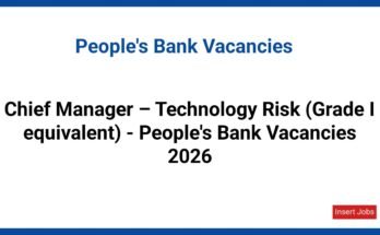 Chief Manager – Technology Risk (Grade I equivalent) - People's Bank Vacancies 2026