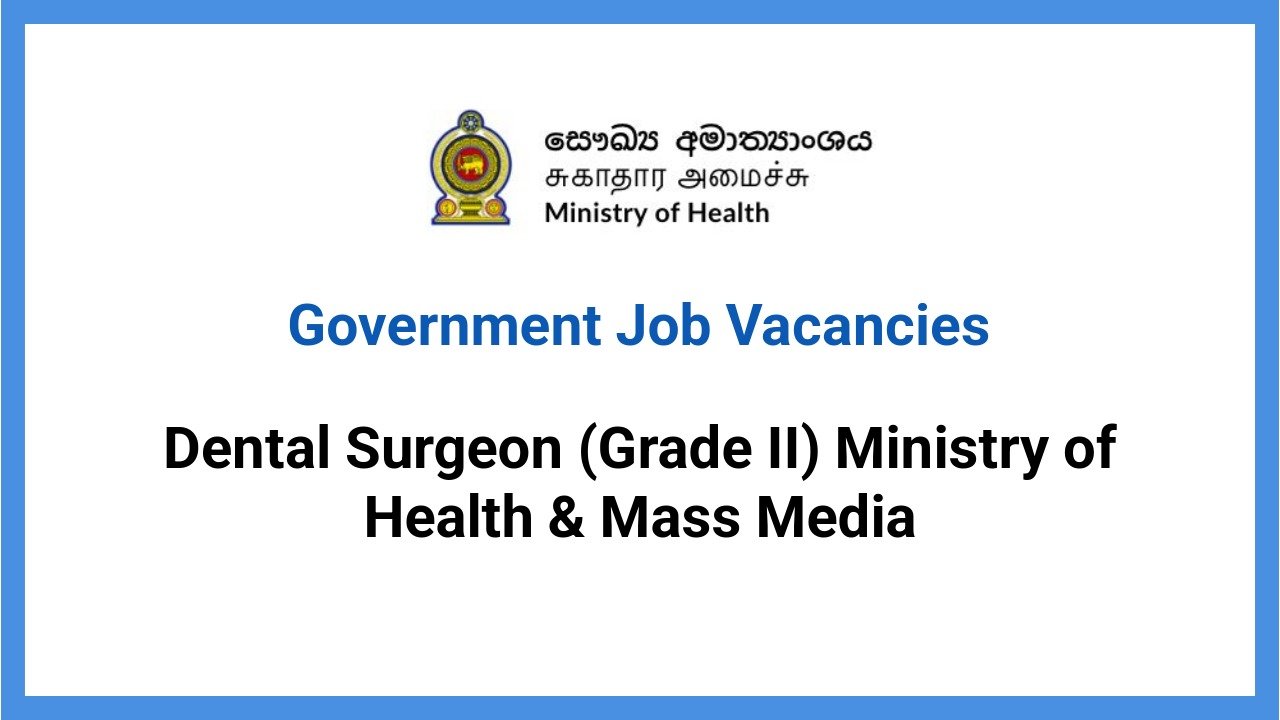 Dental Surgeon (Grade II) Ministry of Health & Mass Media