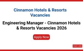 Engineering Manager - Cinnamon Hotels & Resorts Vacancies 2026