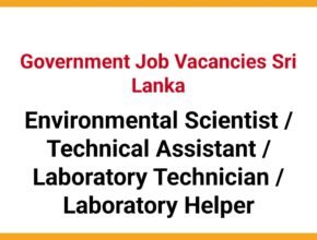 Environmental Scientist / Technical Assistant / Laboratory Technician / Laboratory Helper