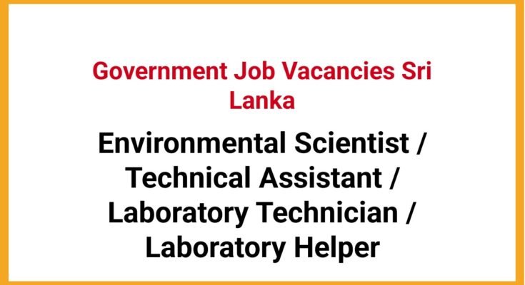 Environmental Scientist / Technical Assistant / Laboratory Technician / Laboratory Helper