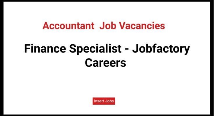 Finance Specialist - Jobfactory Careers