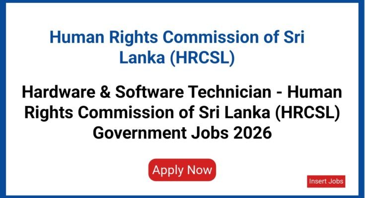 Hardware & Software Technician - Human Rights Commission of Sri Lanka (HRCSL) Government Jobs 2026