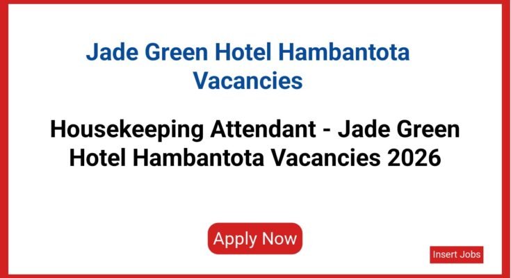 Jade Green Hotel Hambantota Vacancies